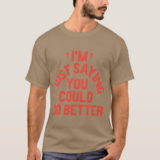 DRAKE JUST SAYING YOU COULD DO BETTER GREY SLIM NE T-Shirt