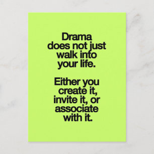 DRAMA DOES NOT JUST WALK INTO YHOUR LIFE EITHER YO POSTCARD