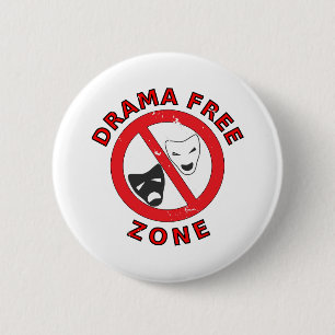 Drama Free Zone 6 Cm Round Badge