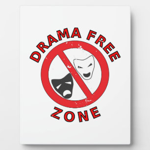 Drama Free Zone Plaque