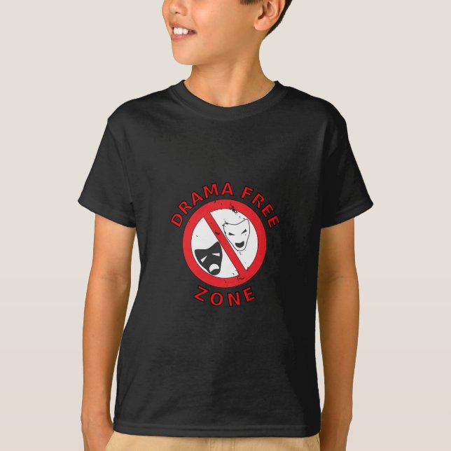 Drama Free Zone T-Shirt (Front)