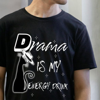 Drama is My Energy Drink" AI inspired Streetwear T-Shirt