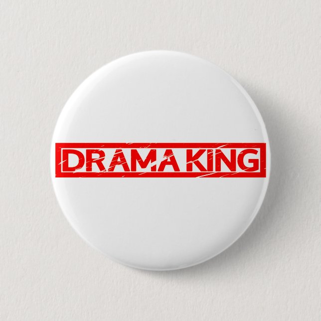Drama King Stamp 6 Cm Round Badge (Front)