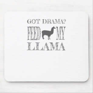Drama Llama Got Drama Feed My Llama Mouse Pad