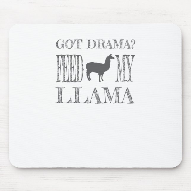 Drama Llama Got Drama Feed My Llama Mouse Pad (Front)