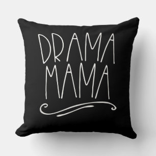 Drama Mama Acter Mum Parent Stage Acting Cushion
