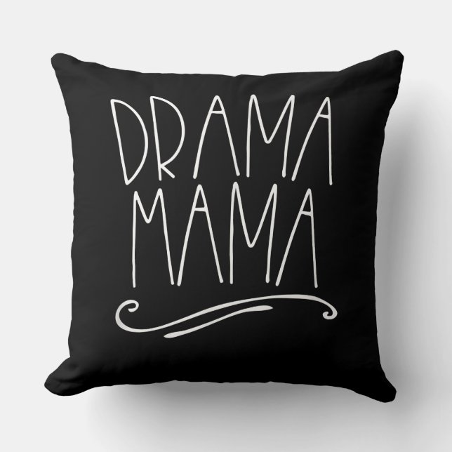 Drama Mama Acter Mum Parent Stage Acting Cushion (Front)