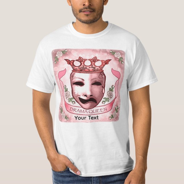Drama Queen Actor Mask T-Shirt (Front)