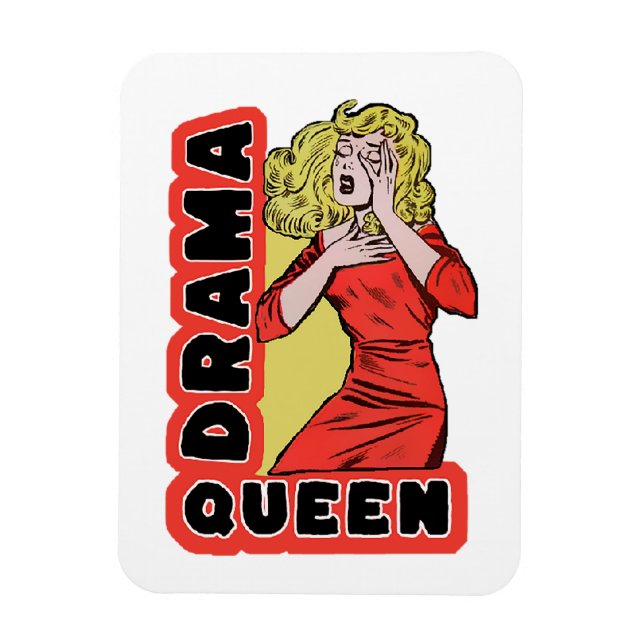 Drama Queen because everything excites me too much Magnet (Vertical)