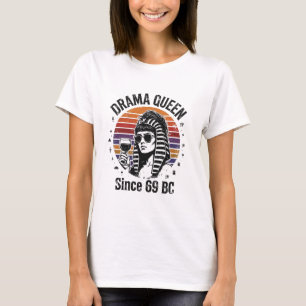 Drama Queen Cleopatra Since 69 BC Funny Retro Suns T-Shirt