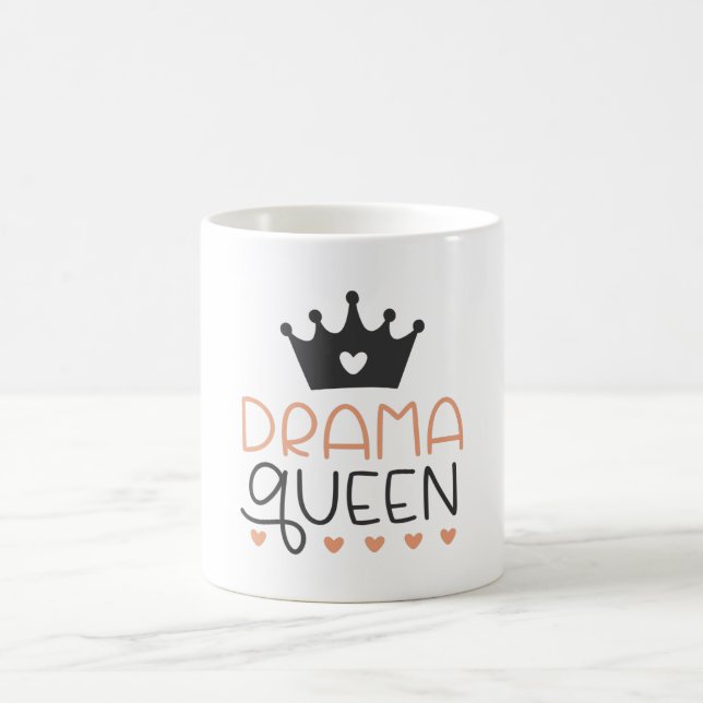 Drama Queen Coffee Mug (Center)