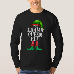 Drama Queen Elf Matching Family Group Christmas Pa T-Shirt
