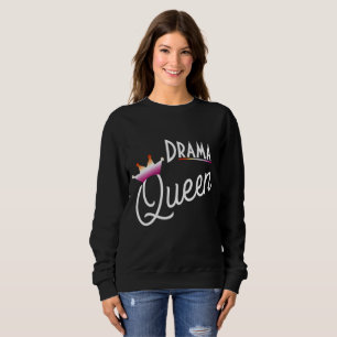 Drama Queen - Lesbischer Stolz  Sweatshirt