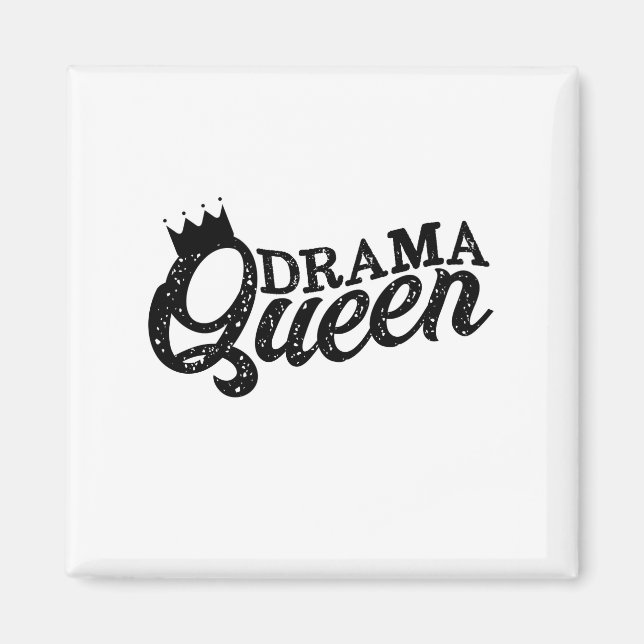 Drama Queen Magnet (Front)