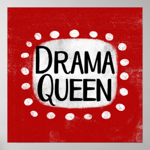 Drama Queen Poster Wall Art