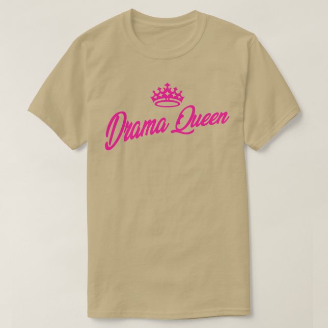 Drama Queen T-Shirt (Design Front)