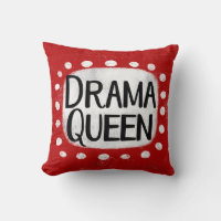 Drama Queen Throw Pillow