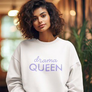 Drama Queen   Trendy Modern Purple Girly Quote Art Sweatshirt
