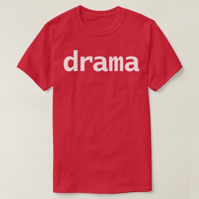Drama T-Shirt (Design Front)