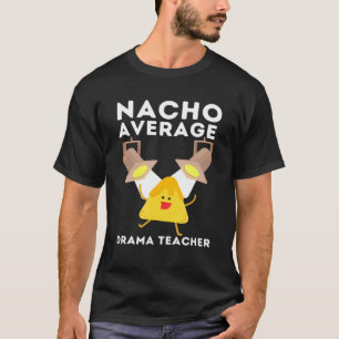 Drama Teacher For Theatre And Performing Arts - Na T-Shirt