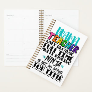 Drama Teacher Only Because Full Time Multi Tasking Planner
