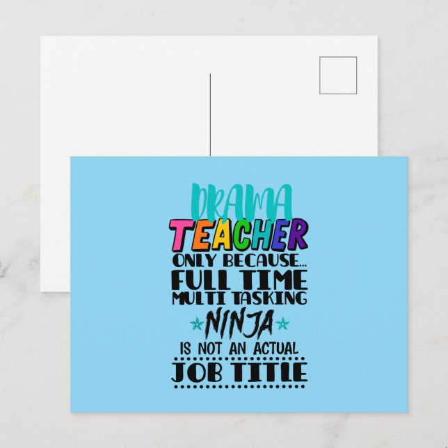 Drama Teacher Only Because Full Time Multi Tasking Postcard (Front/Back)