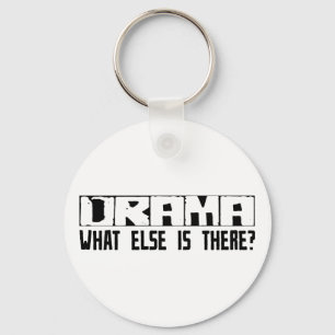 Drama What Else Is There? Key Ring