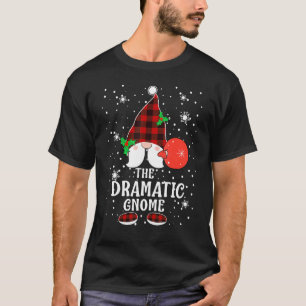 Dramatic Gnome Buffalo Plaid Matching Family Chris T-Shirt