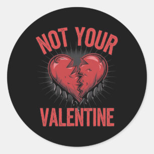 Dramatic Heart With Anti-valentine Text Not Your V Classic Round Sticker