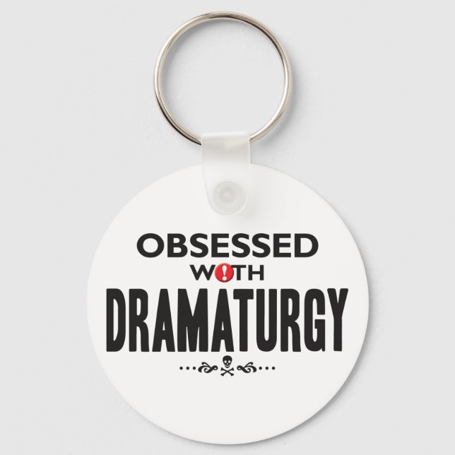 Dramaturgy Obsessed. Key Ring (Front)