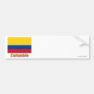 Drapeau Colombie avec le nom en français Bumper Sticker