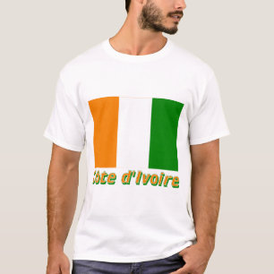 Drapeau Côte d'Ivoire avec le nom en français T-Shirt