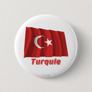 Drapeau Turquie avec le nom en français 6 Cm Round Badge
