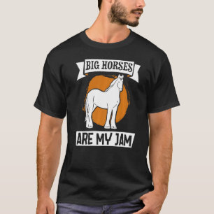 Draught Scotland Horse for Horseback Rider Clydesd T-Shirt