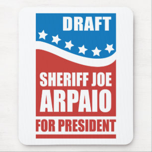 Draught Sheriff Joe Arpaio for President Mouse Pad