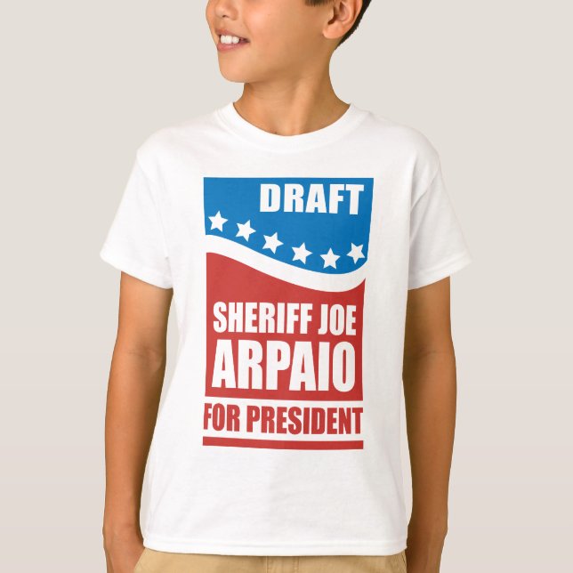 Draught   Sheriff Joe Arpaio for President T-Shirt (Front)