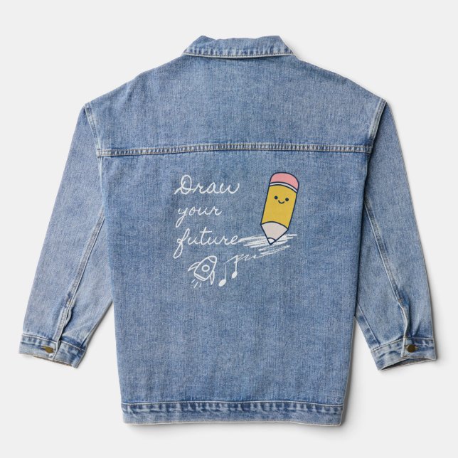 Draw Your Future – Cute Motivational Pencil Design Denim Jacket (Back)