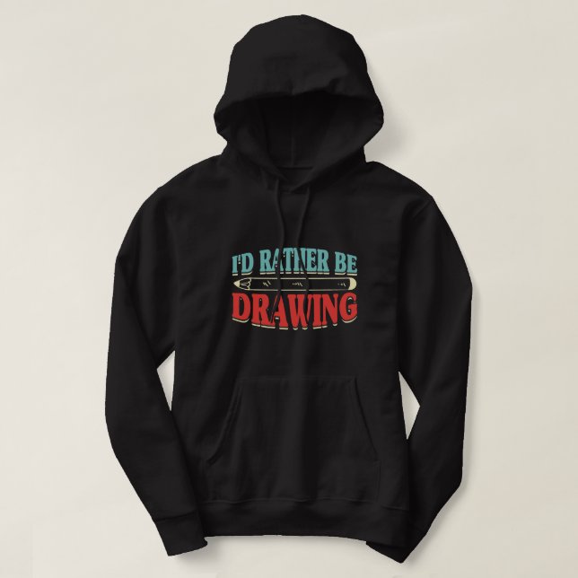 Drawing Apparel for Artists Sketching Pencil for W Hoodie (Design Front)