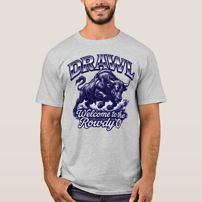 Drawl Rowdy'O Mens T-Shirt (Front)