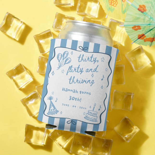 Drawn Thirty, Flirty, & Thriving 30th Birthday  Can Cooler (In Situ Summer)