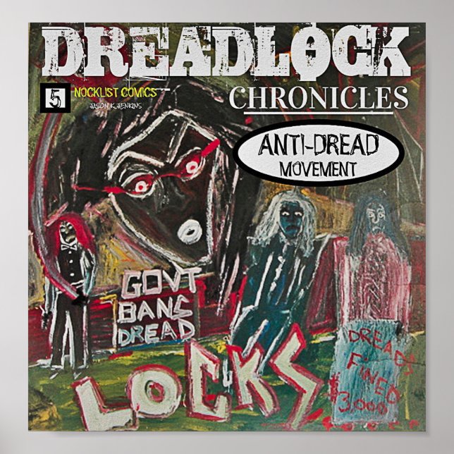 DREADLOCK CHRONICLES ANTI-DREAD MOVEMENT POSTER (Front)