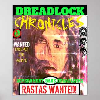 DREADLOCK CHRONICLES RASTAS WANTED! POSTER