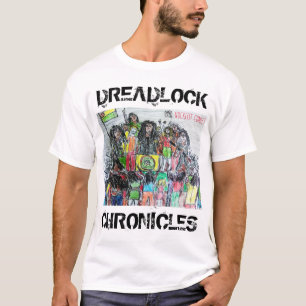 DREADLOCK CHRONICLES T-Shirt