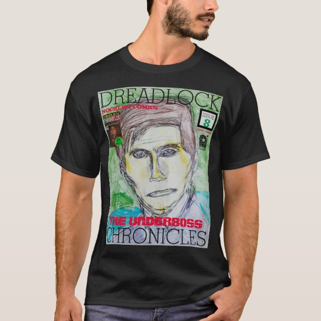 DREADLOCK CHRONICLES - THE UNDERBOSS T-Shirt (Front)