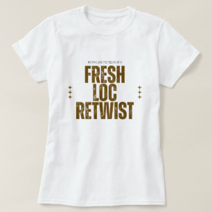 Dreadlock Retwist Custom Black Hair T-Shirt