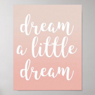 Dream A Little Dream Pink Ombre Quote Print