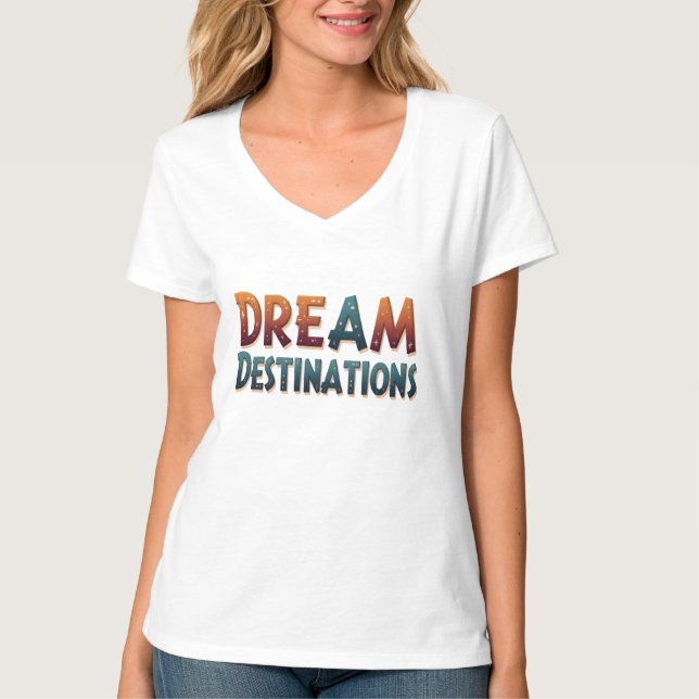Dream Achieves Destination T-Shirt (Front)