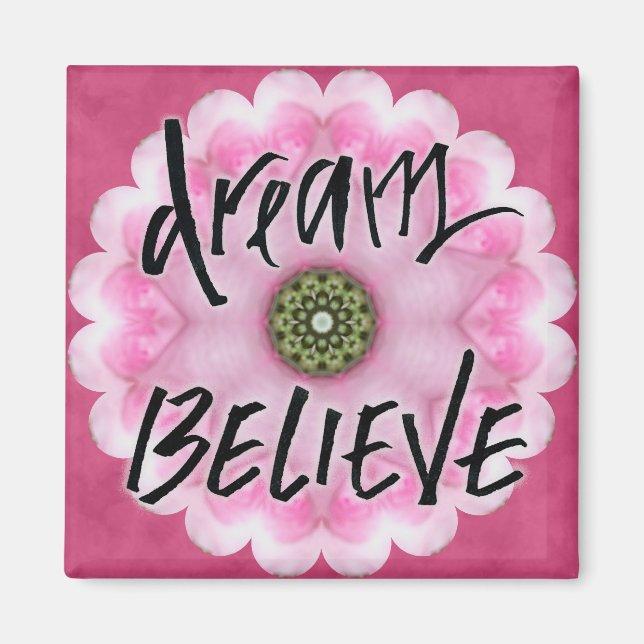 dream and believe calligraphy magnet (Front)
