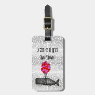 Dream As If You'll Live Forever Luggage Tag