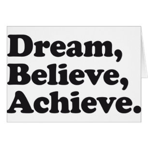 Dream Believe Achieve